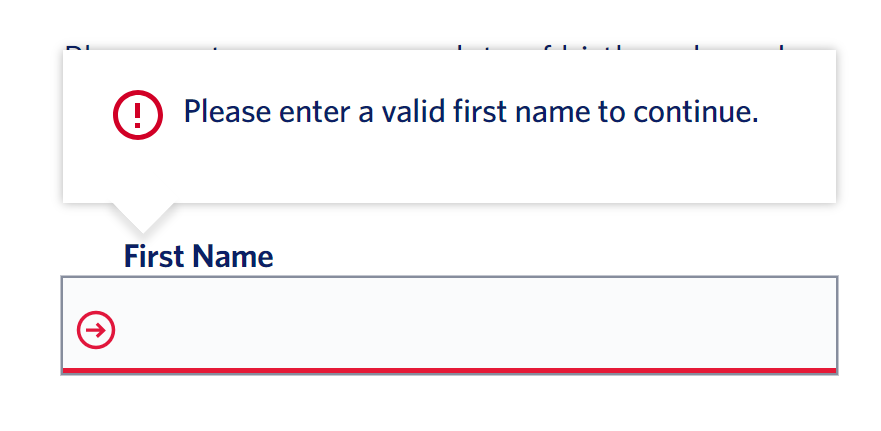 The empty field has an icon indicating that there is an error and an error message. The error message is: Please enter a valid first name to continue.